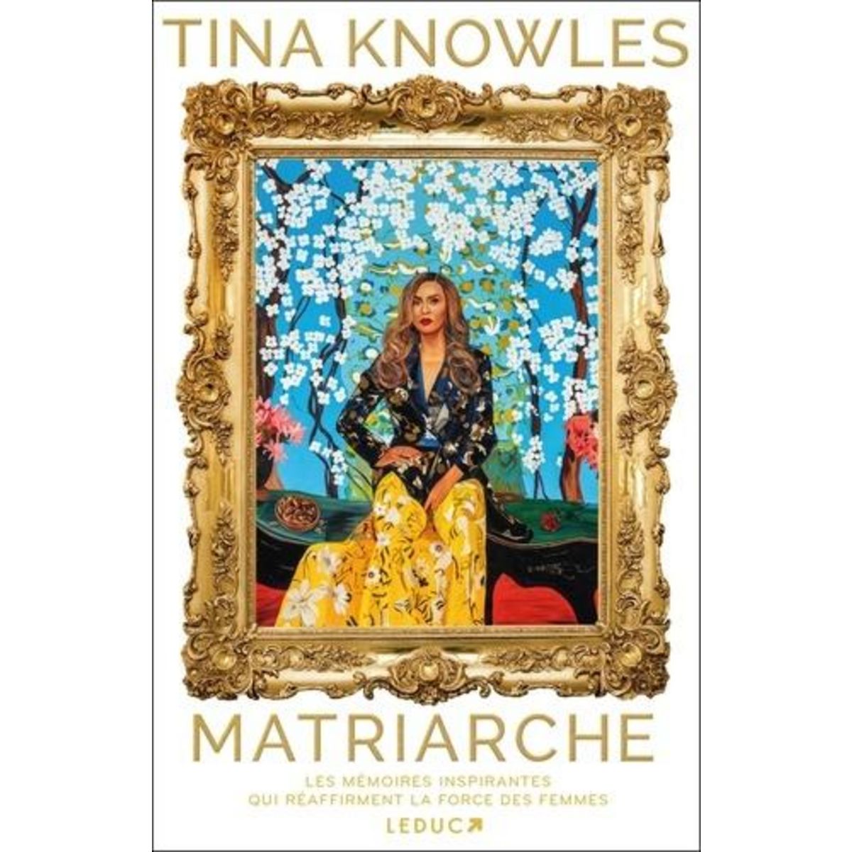 MATRIARCHE. LES MEMOIRES INSPIRANTES QUI REAFFIRMENT LA FORCE DES FEMMES, Knowles Tina