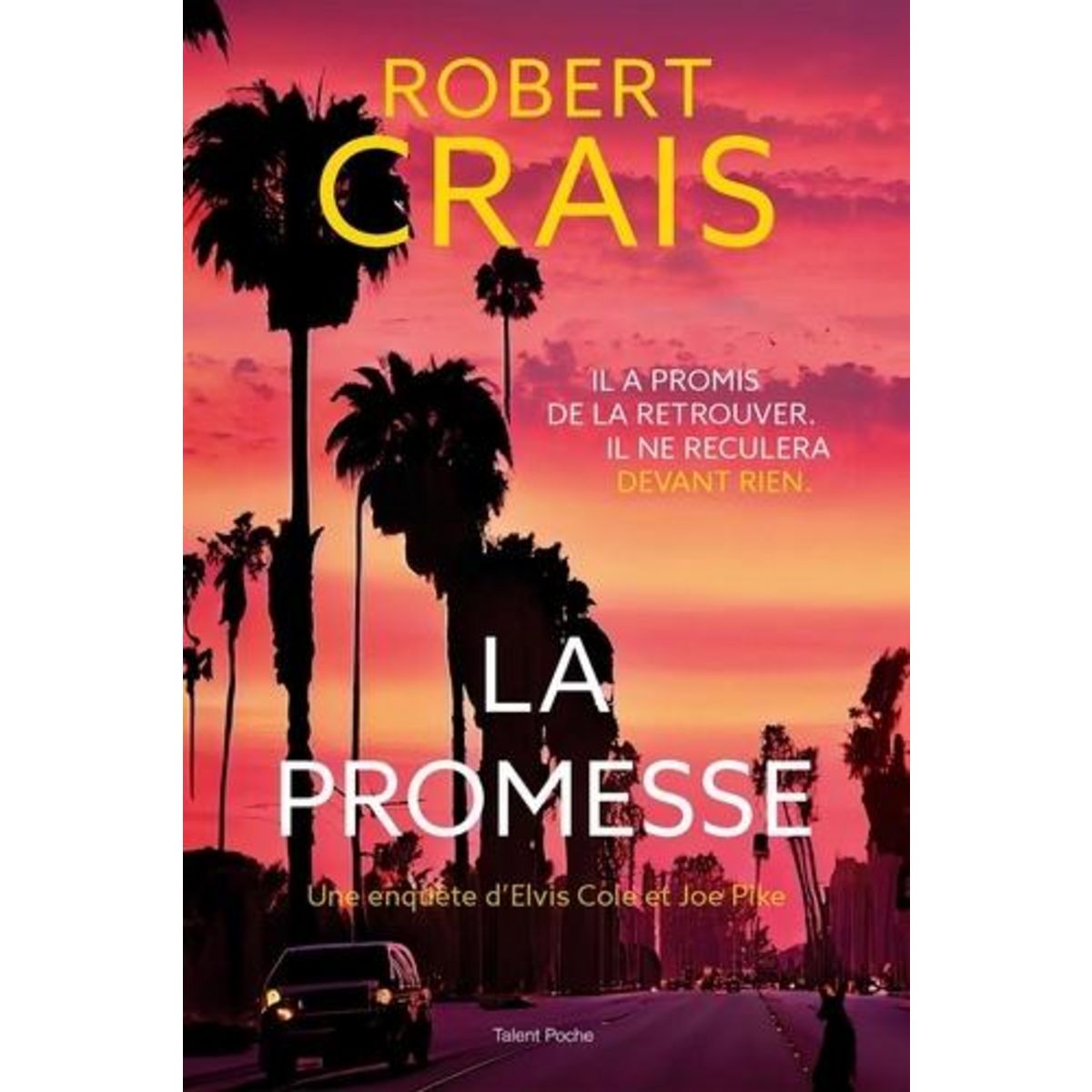 UNE ENQUETE D'ELVIS COLE ET JOE PIKE : LA PROMESSE, Crais Robert