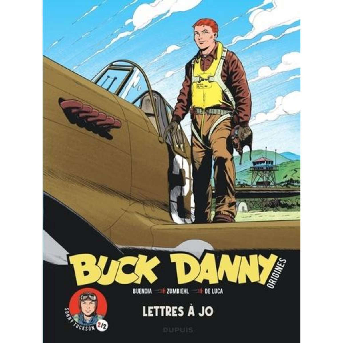 BUCK DANNY ORIGINES TOME 4 : SONNY TUCKSON, LETTRES A JO 2/2, Buendia Patrice