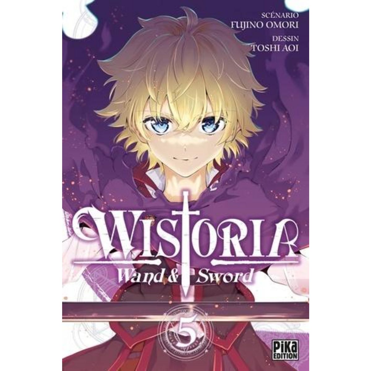 WISTORIA - WAND & SWORD TOME 5 , Omori Fujino