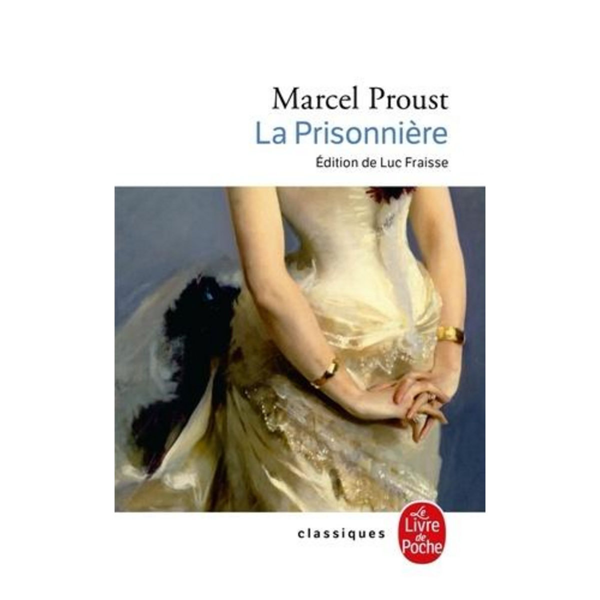 A LA RECHERCHE DU TEMPS PERDU TOME 5 : LA PRISONNIERE, Proust Marcel