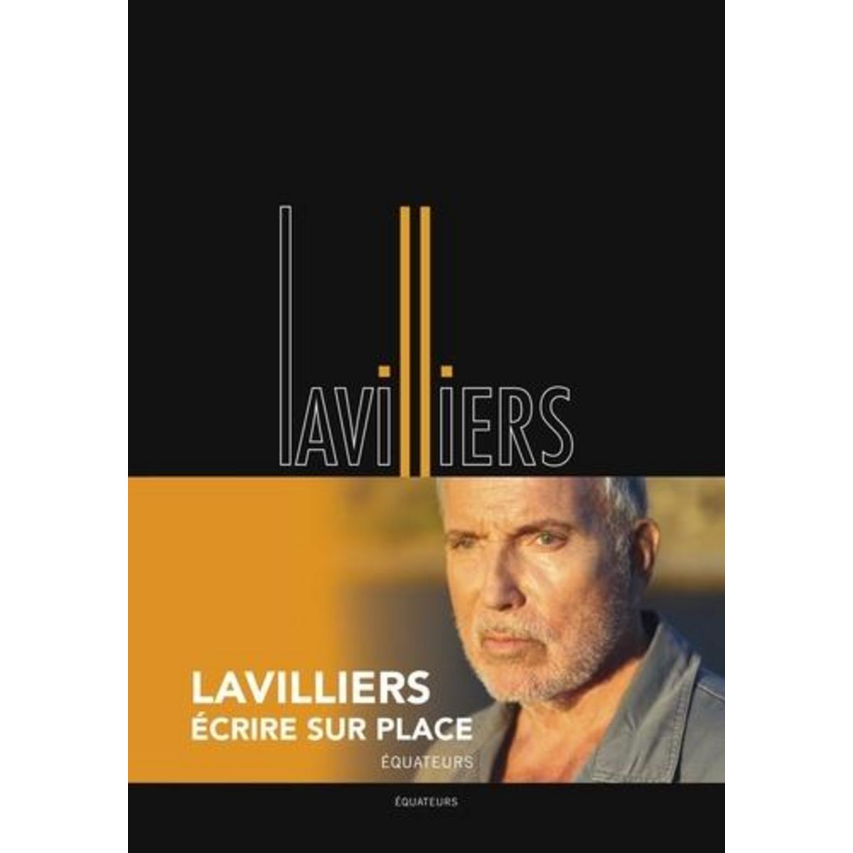 ECRIRE SUR PLACE, Lavilliers Bernard