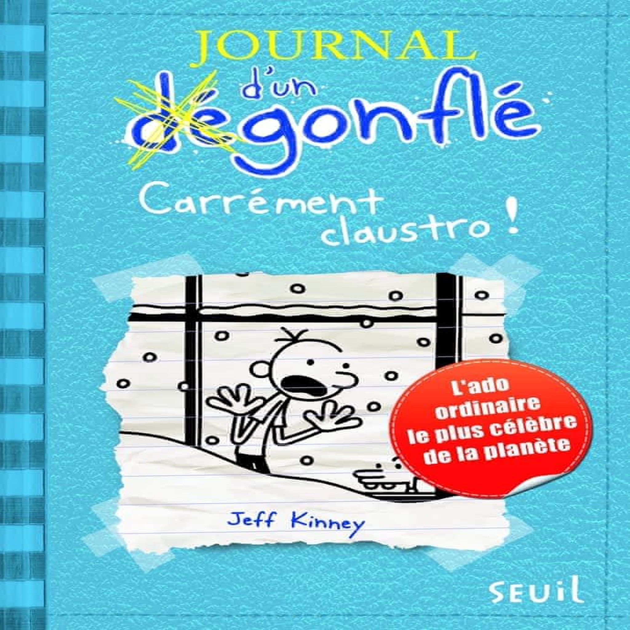 JOURNAL D'UN DEGONFLE TOME 6 : CARREMENT CLAUSTRO !, Kinney Jeff