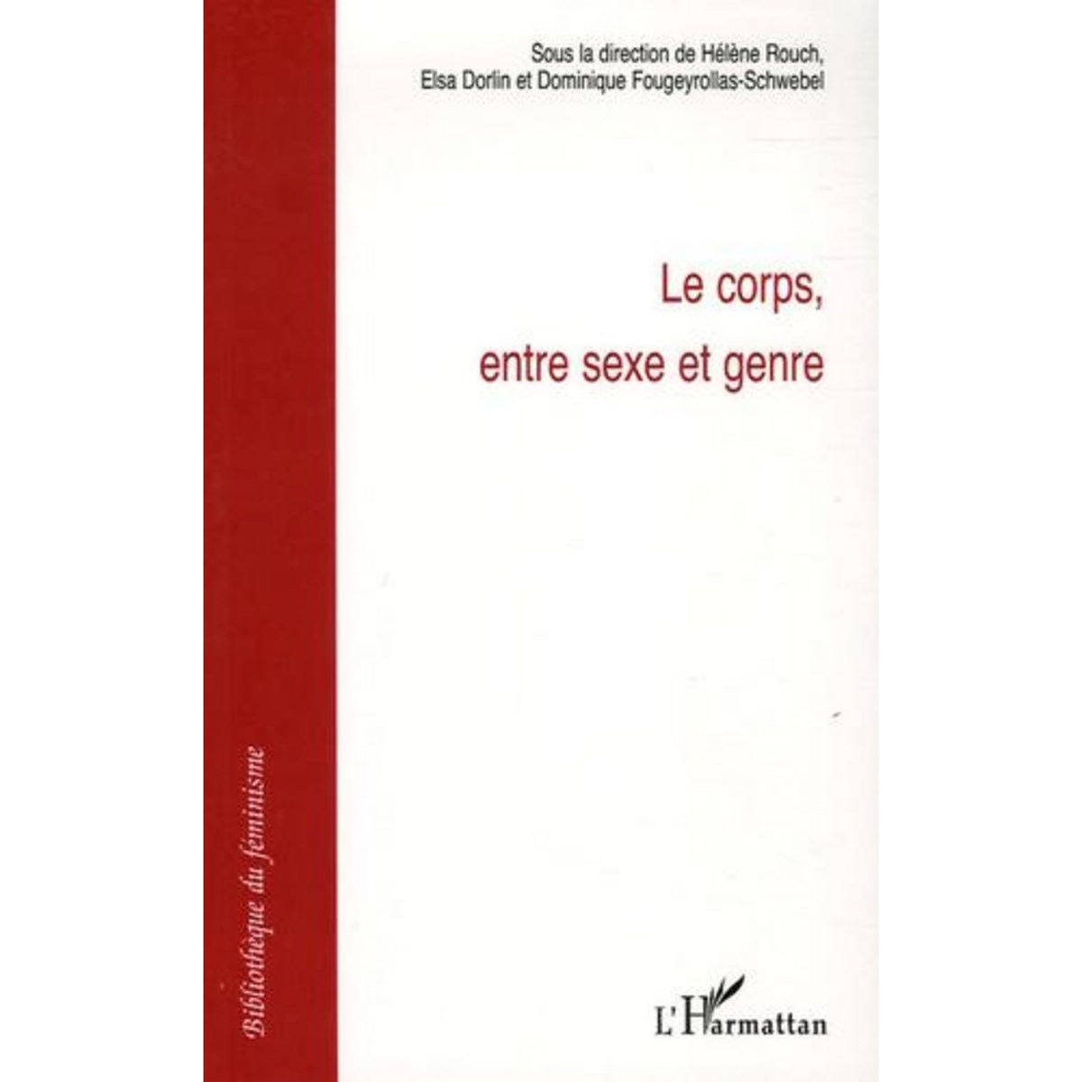 LE CORPS, ENTRE SEXE ET GENRE, Dorlin Elsa