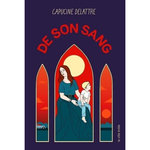 DE SON SANG, Delattre Capucine