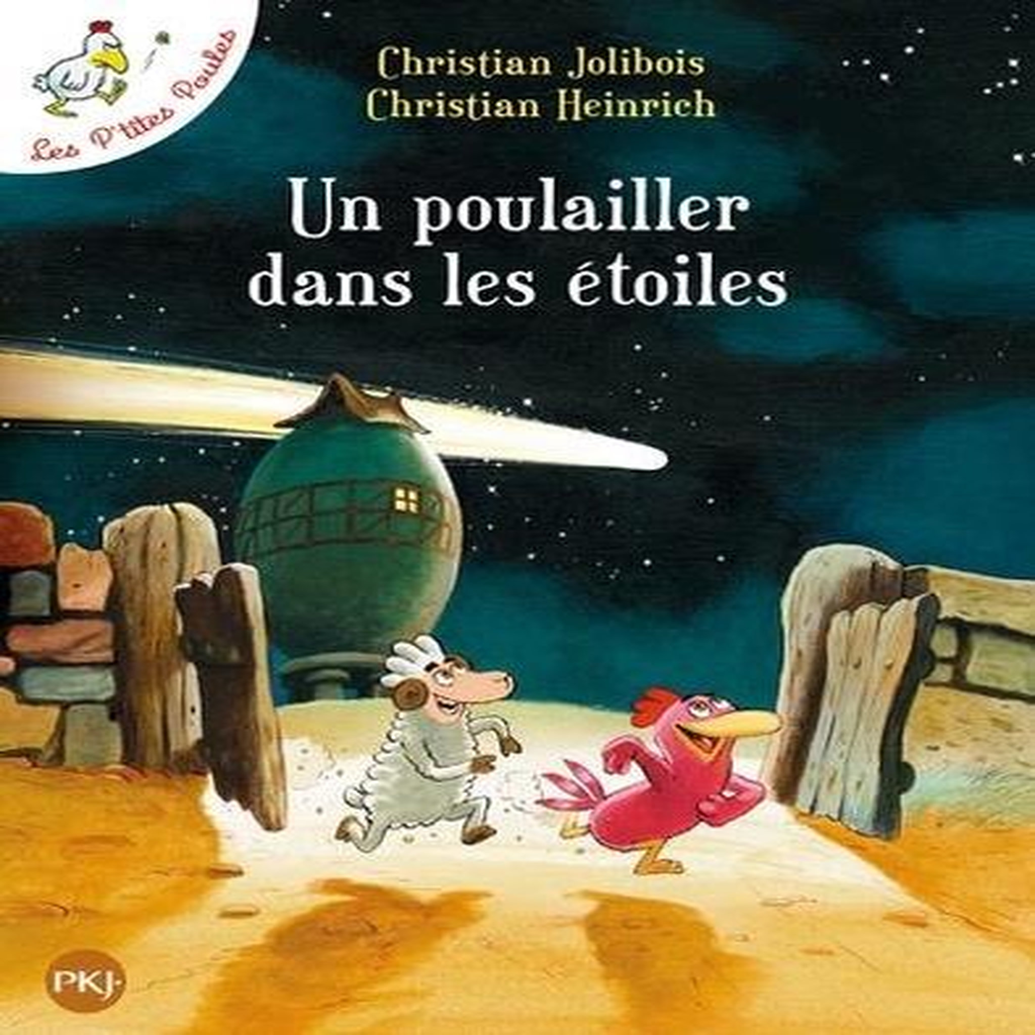 LES P'TITES POULES : UN POULAILLER DANS LES ETOILES, Jolibois Christian