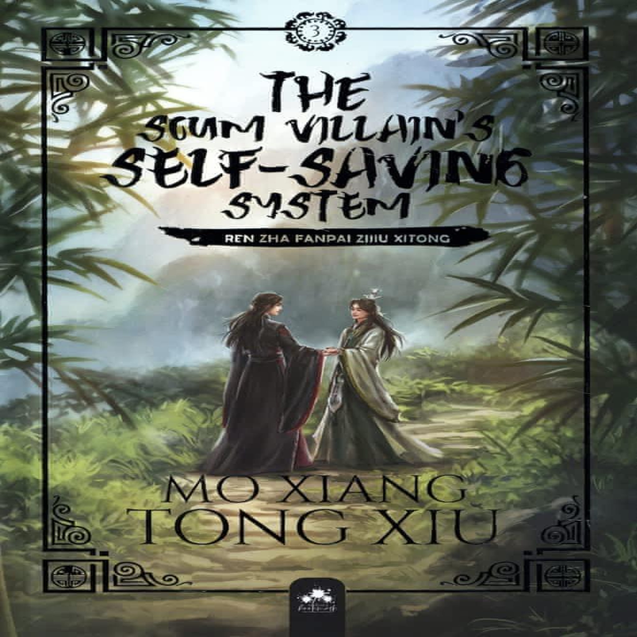 THE SCUM VILLAIN'S SELF-SAVING SYSTEM TOME 3 , Mo Xiang Tong Xiu
