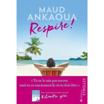 RESPIRE ! LE PLAN EST TOUJOURS PARFAIT, Ankaoua Maud