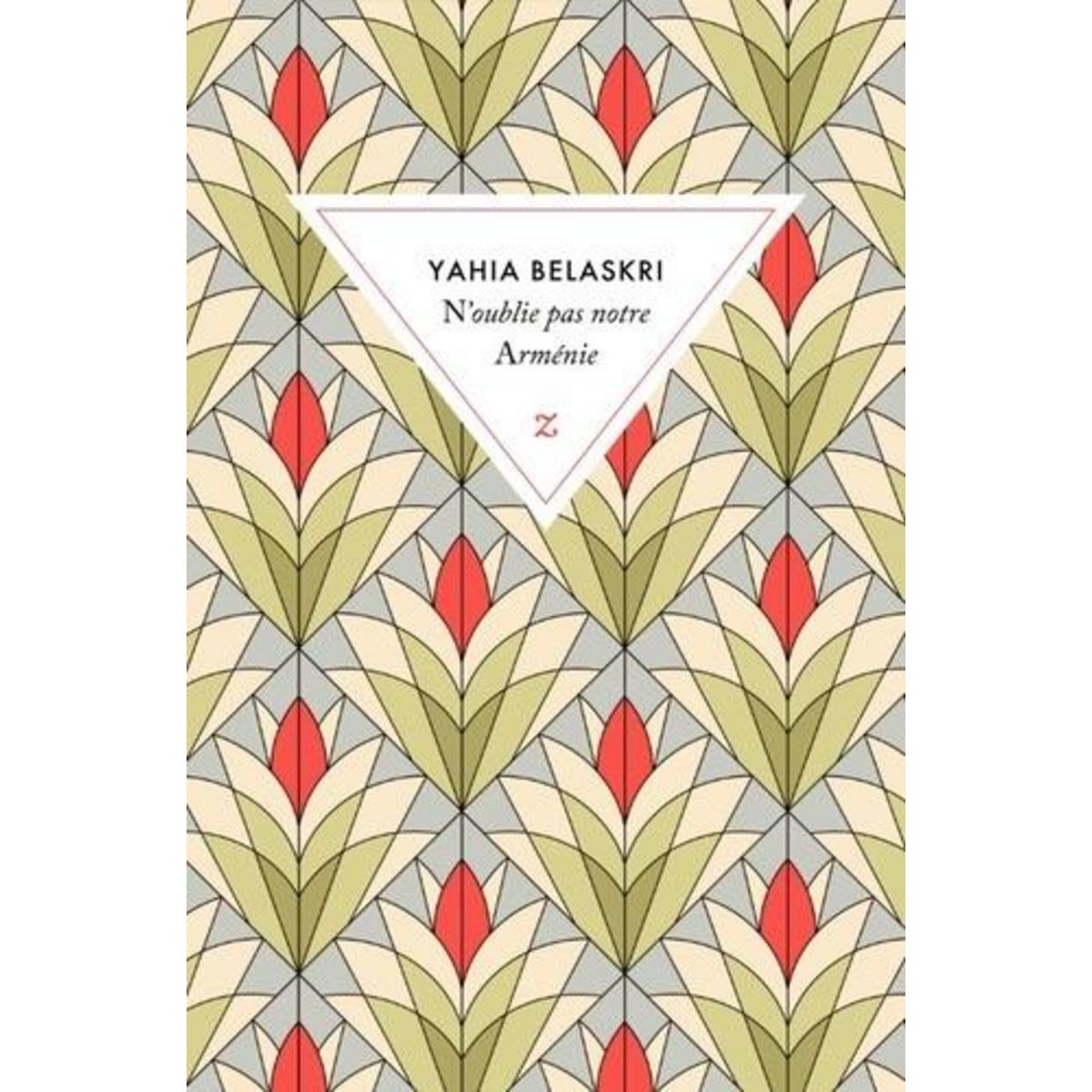 N'OUBLIE PAS NOTRE ARMENIE. LES CARNETS DE MARITSA, Belaskri Yahia