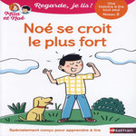 MILA ET NOE : NOE SE CROIT LE PLUS FORT. NIVEAU 2, Battut Eric