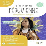 LETTRES D'UNE PERUVIENNE, FRANCOISE DE GRAFFIGNY. BAC FRANCAIS 1RE, PARCOURS  UN NOUVEL UNIVERS S'EST OFFERT A MES YEUX , Kutukdjian Garance