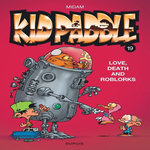 KID PADDLE TOME 19  : LOVE, DEATH AND ROBLORKS, Midam