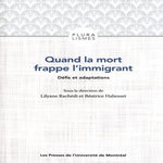 QUAND LA MORT FRAPPE L'IMMIGRANT. DEFIS ET ADAPTATIONS, Rachédi Lilyane