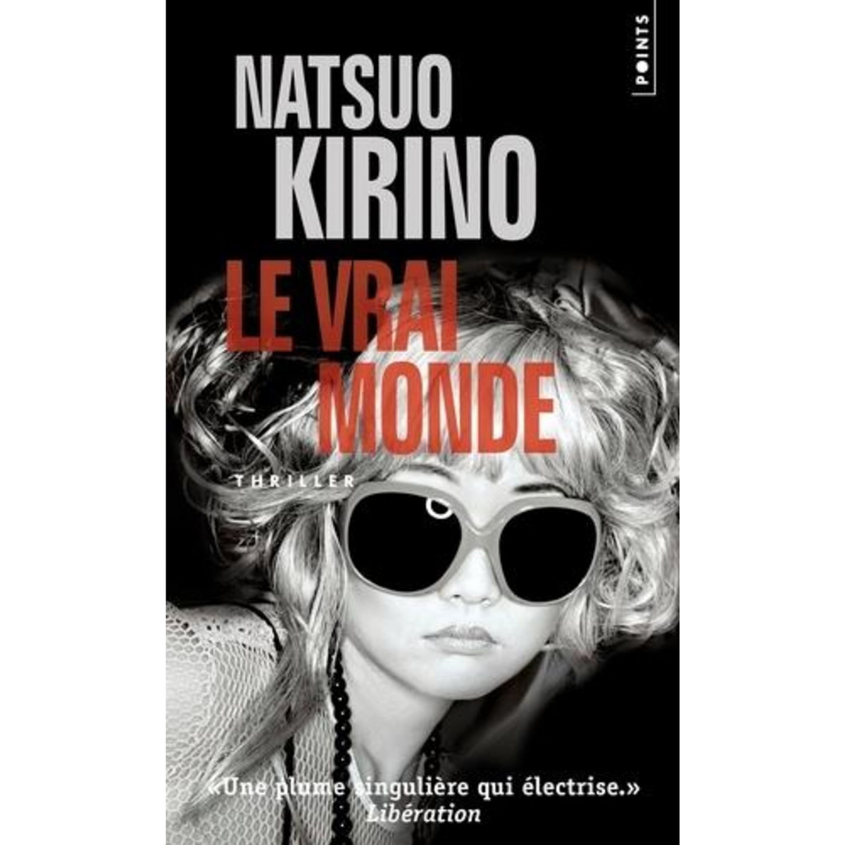 LE VRAI MONDE, Kirino Natsuo