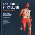 ANATOMIE ET PHYSIOLOGIE. UNE APPROCHE INTEGREE, McKinley Michael