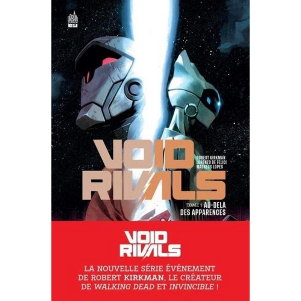 VOID RIVALS TOME 1 : AU-DELA DES APPARENCES, Kirkman Robert