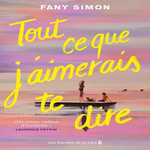 TOUT CE QUE J'AIMERAIS TE DIRE, Simon Fany