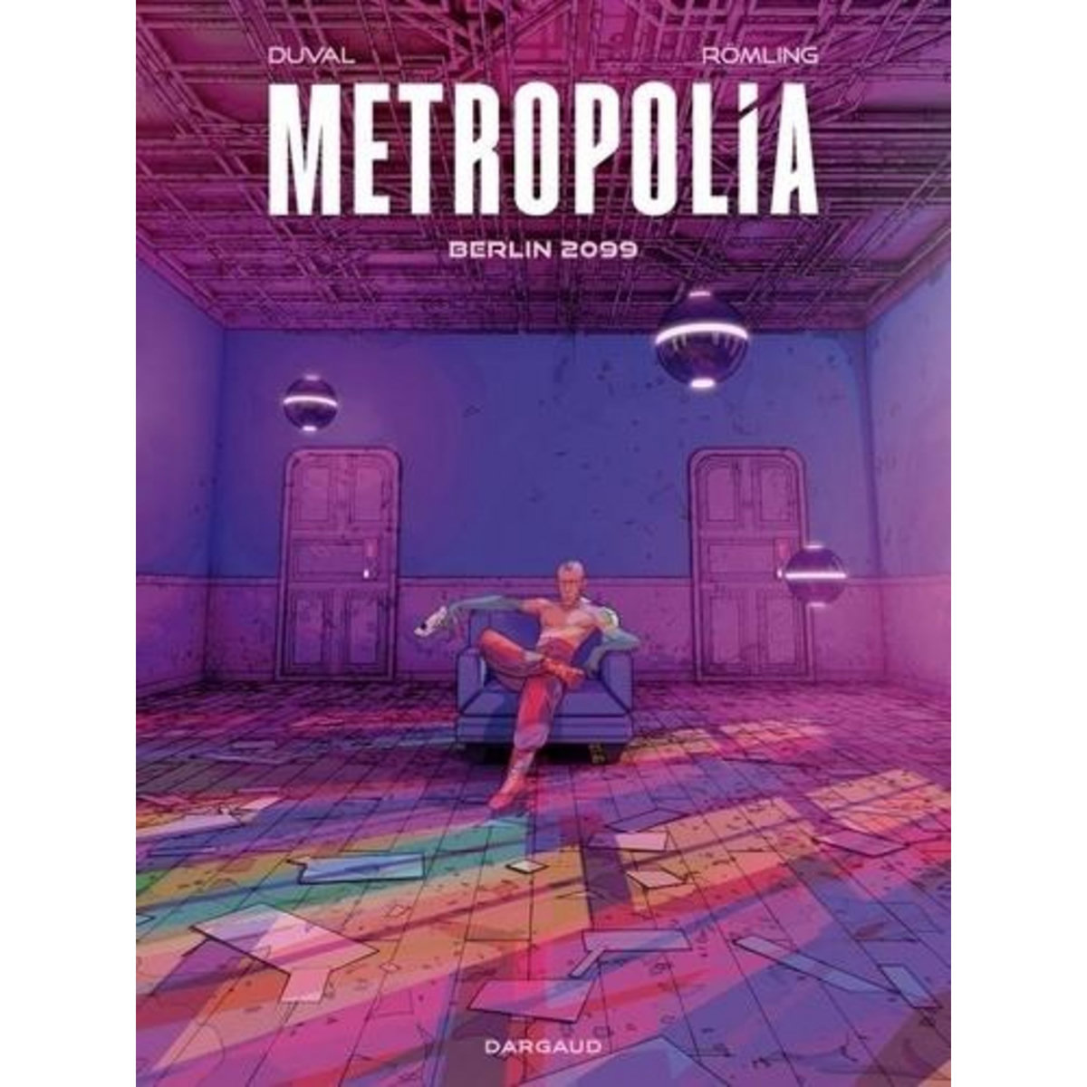 METROPOLIA TOME 1 : BERLIN 2099, Duval Fred