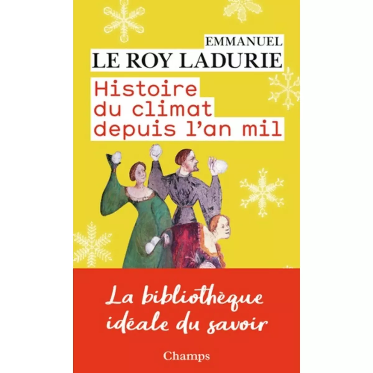  HISTOIRE DU CLIMAT DEPUIS L'AN MIL, Le Roy Ladurie Emmanuel