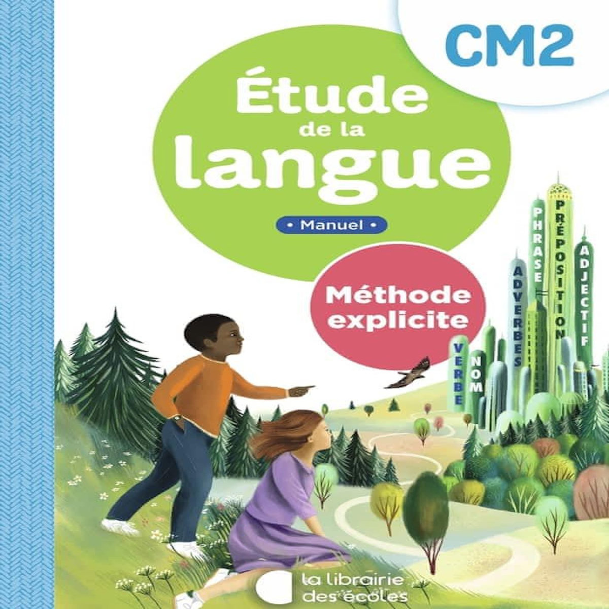 ETUDE DE LA LANGUE CM2 METHODE EXPLICITE. EDITION 2025, Ferré Clochard Sandrine