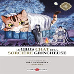 LE GROS CHAT ET LA SORCIERE GRINCHEUSE TOME 4 , Kashiwaba Hiro