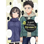 A QUOI TU JOUES, AYUMU ?! TOME 16 , Yamamoto Soichiro