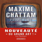 PRIME TIME, Chattam Maxime