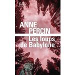 LES LOUPS DE BABYLONE, Percin Anne
