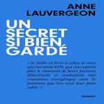 UN SECRET SI BIEN GARDE, Lauvergeon Anne