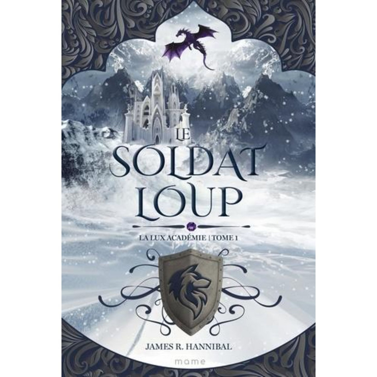 LA LUX ACADEMIE TOME 1 : LE SOLDAT LOUP, Hannibal James R.