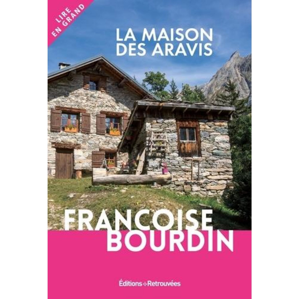 LA MAISON DES ARAVIS [EDITION EN GROS CARACTERES], Bourdin Françoise