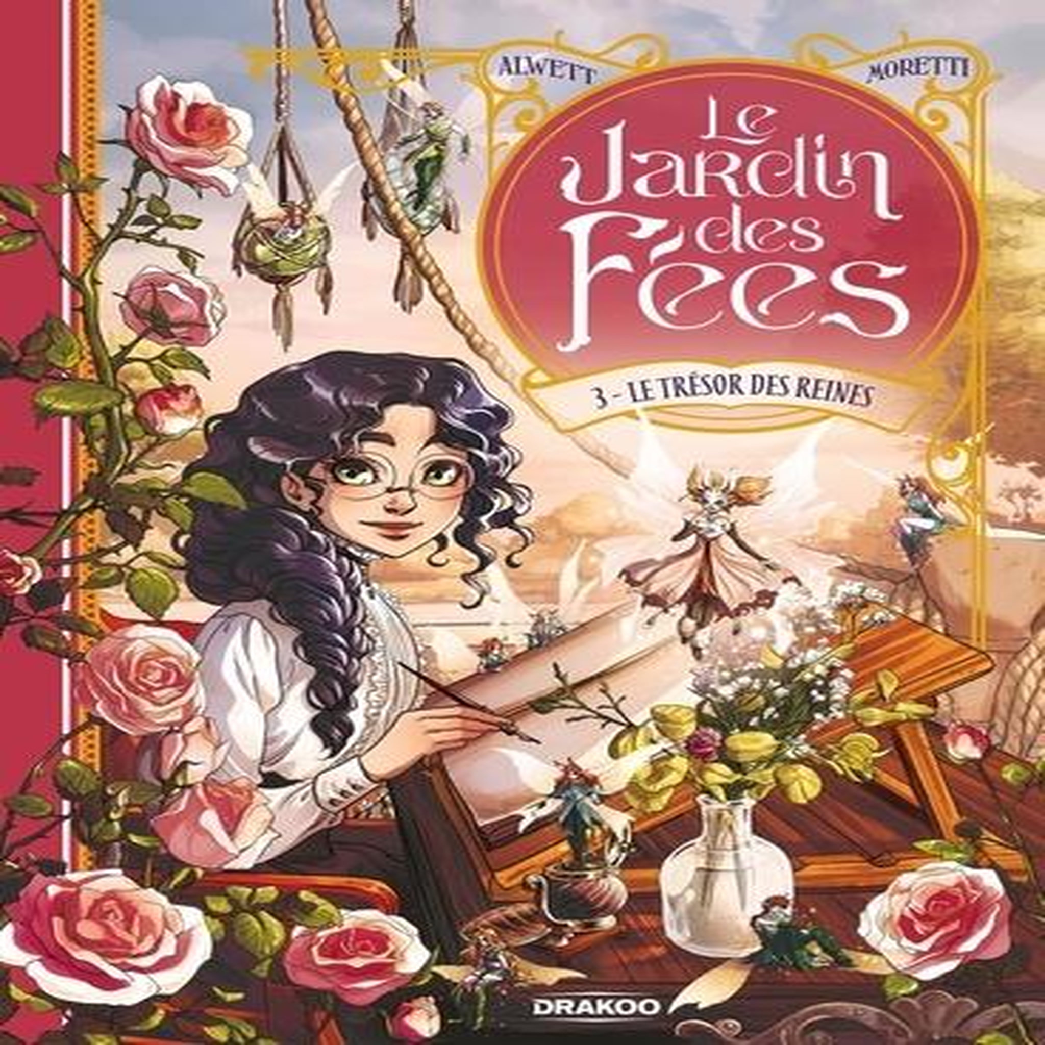LE JARDIN DES FEES TOME 3 : LE TRESOR DES REINES, Moretti Nora