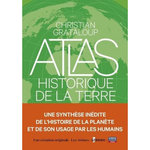 L'ATLAS HISTORIQUE DE LA TERRE, Grataloup Christian