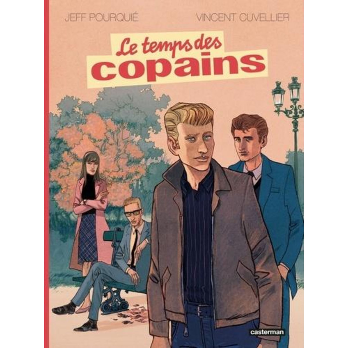 LE TEMPS DES COPAINS, Cuvellier Vincent