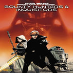 STAR WARS : BOUNTY HUNTERS & INQUISITORS TOME 3 : LE FILS DE VADOR, Soule Charles