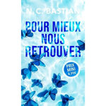 POUR MIEUX NOUS RETROUVER, Bastian N.C.