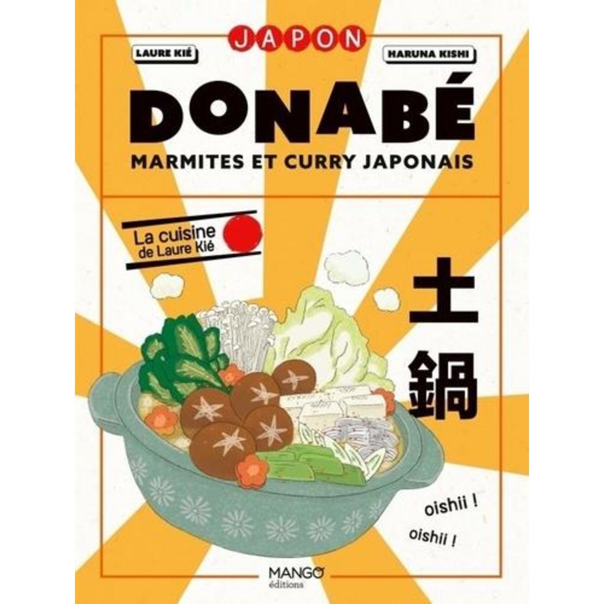 DONABE, MARMITES ET CURRY JAPONAIS. LA CUISINE DE LAURE KIE, Kié Laure
