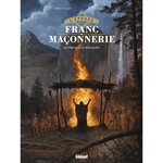 L'EPOPEE DE LA FRANC-MACONNERIE TOME 5 : LE COMPAS ET LE TOMAHAWK, Convard Didier