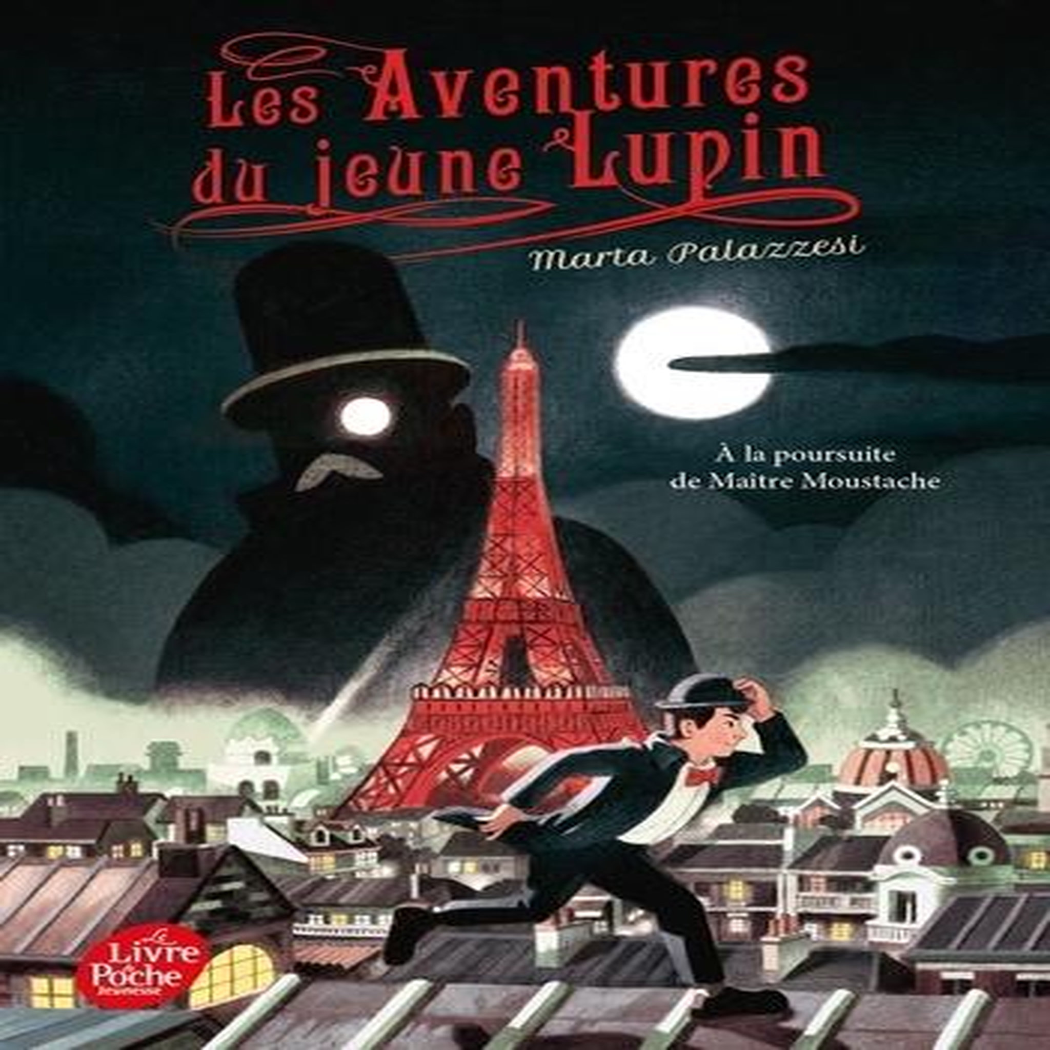 LES AVENTURES DU JEUNE LUPIN TOME 1 : A LA POURSUITE DE MAITRE MOUSTACHE, Palazzesi Marta