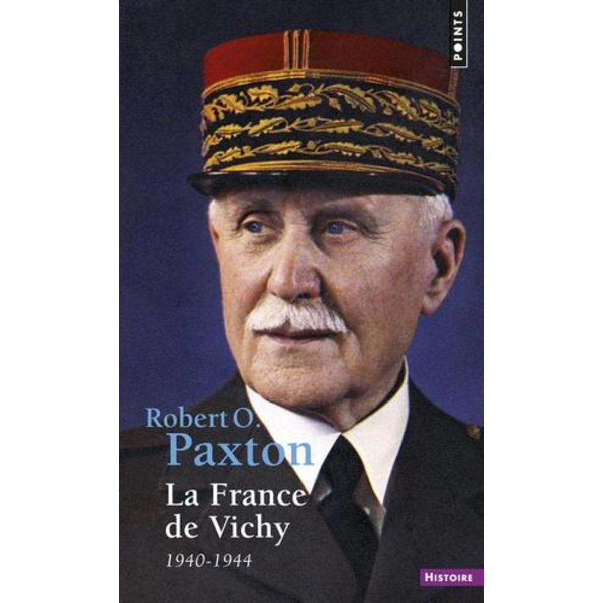 LA FRANCE DE VICHY. 1940-1944, Paxton Robert