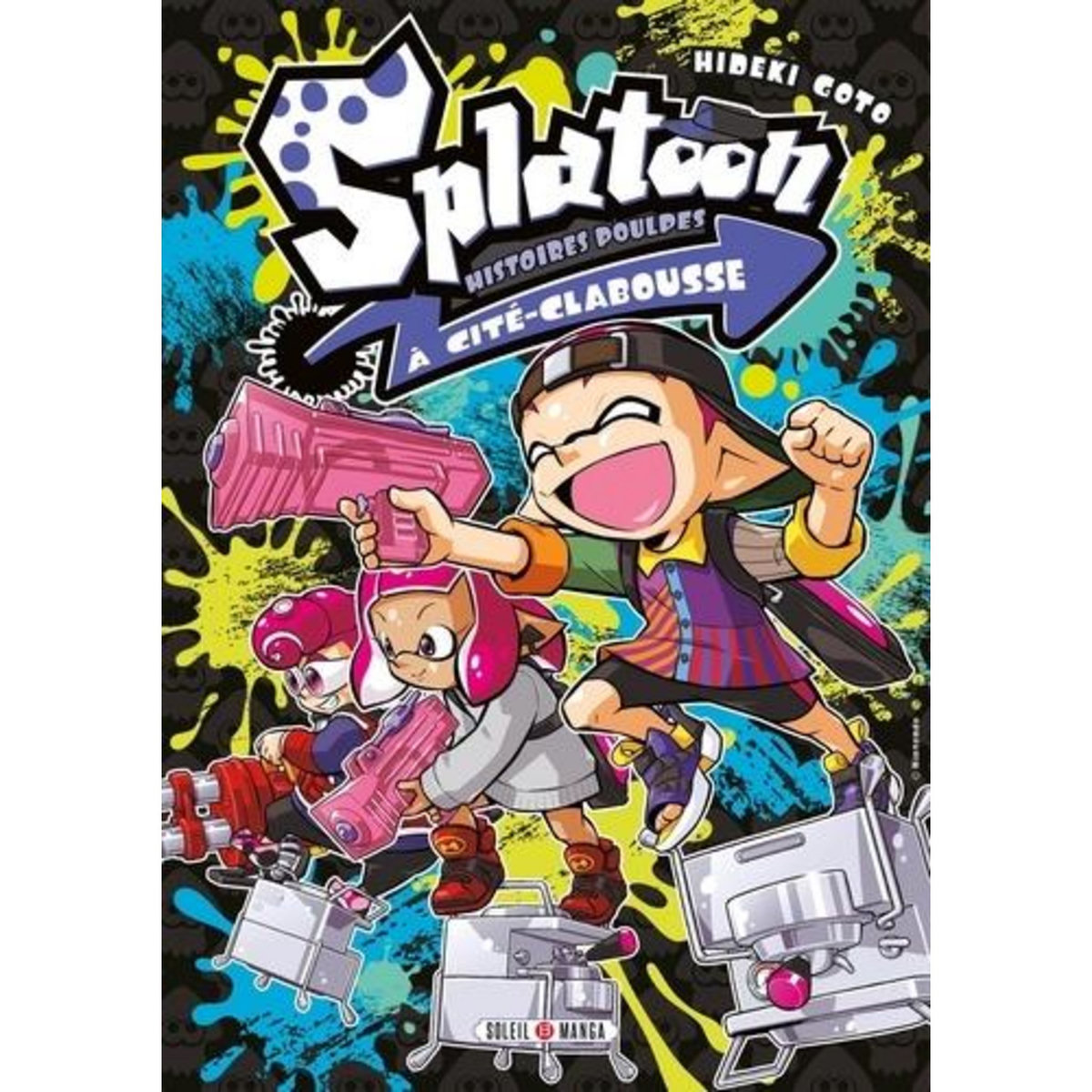SPLATOON, HISTOIRES POULPES : HISTOIRES POULPES A CITE-CLABOUSSE, Goto Hideki