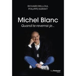 MICHEL BLANC. QUAND TE REVERRAI-JE..., Durant Philippe