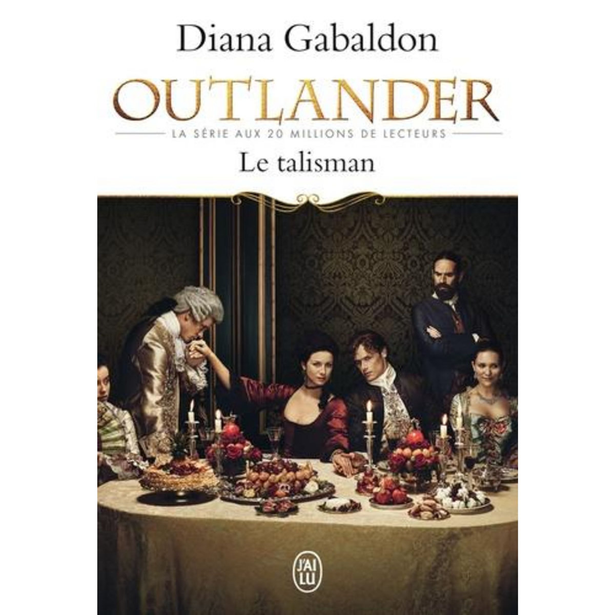 OUTLANDER TOME 2 : LE TALISMAN, Gabaldon Diana