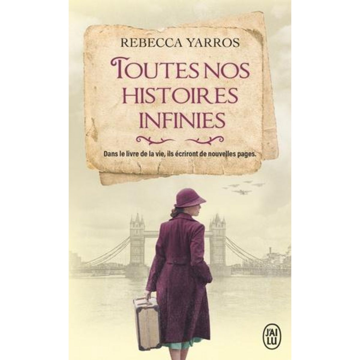 TOUTES NOS HISTOIRES INFINIES, Yarros Rebecca