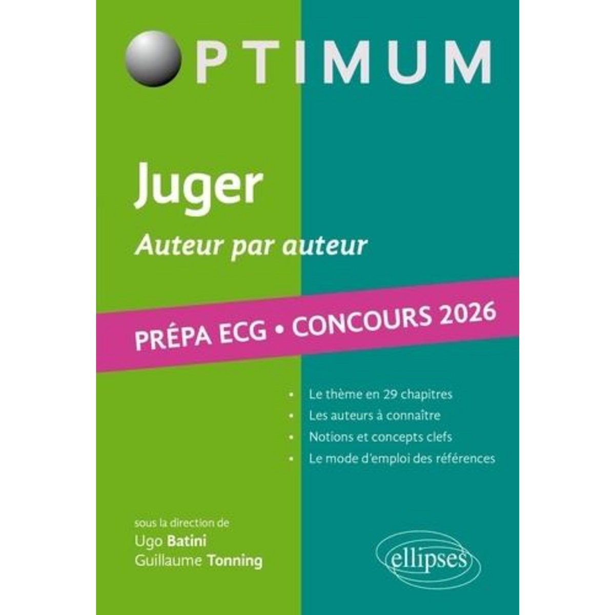 JUGER, AUTEUR PAR AUTEUR. LITTERATURE, PHILOSOPHIE, CULTURE GENERALE. PREPA ECG. CONCOURS 202, EDITION 2026, Batini Ugo