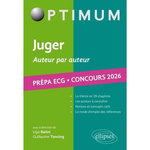 JUGER, AUTEUR PAR AUTEUR. LITTERATURE, PHILOSOPHIE, CULTURE GENERALE. PREPA ECG. CONCOURS 202, EDITION 2026, Batini Ugo