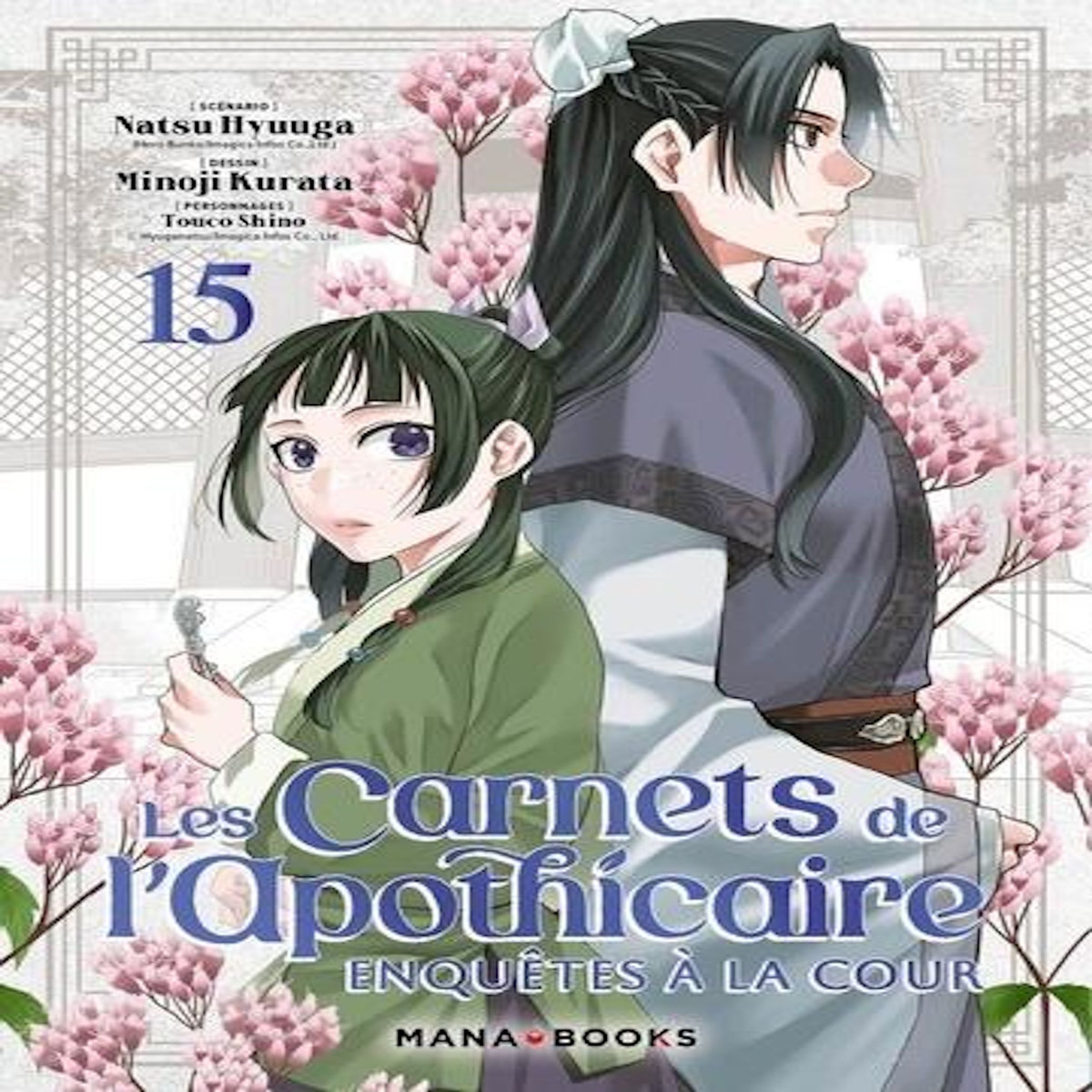 LES CARNETS DE L'APOTHICAIRE - ENQUETES A LA COUR TOME 15 , Hyûga Natsu