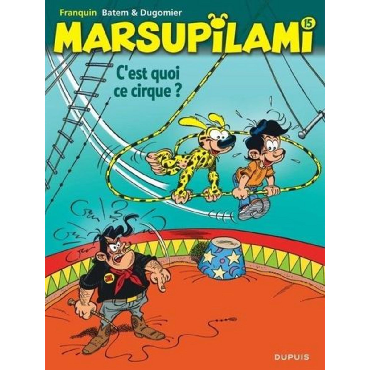 MARSUPILAMI TOME 15 : C'EST QUOI CE CIRQUE ?, Dugomier Vincent