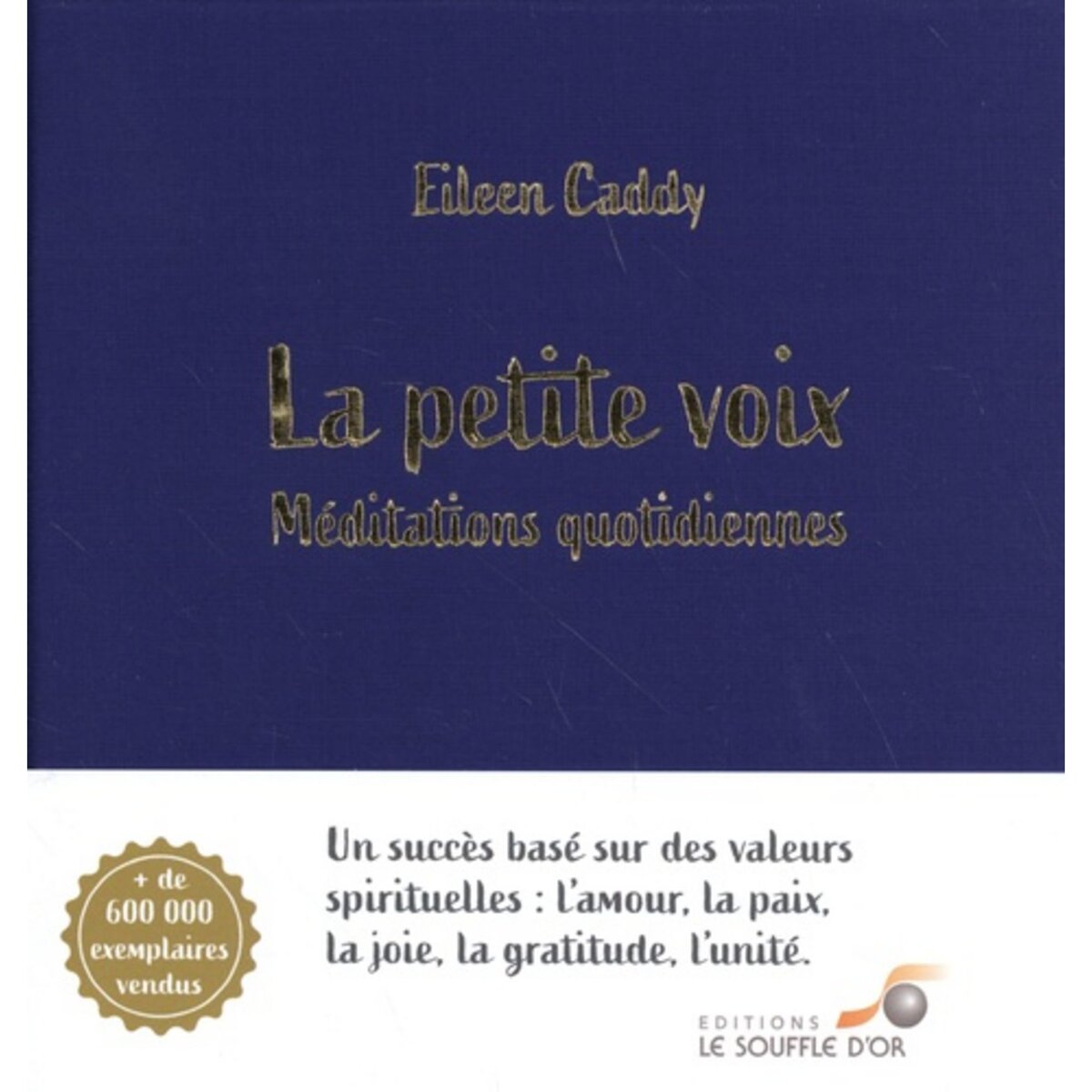  LA PETITE VOIX. MEDITATIONS QUOTIDIENNES, Caddy Eileen