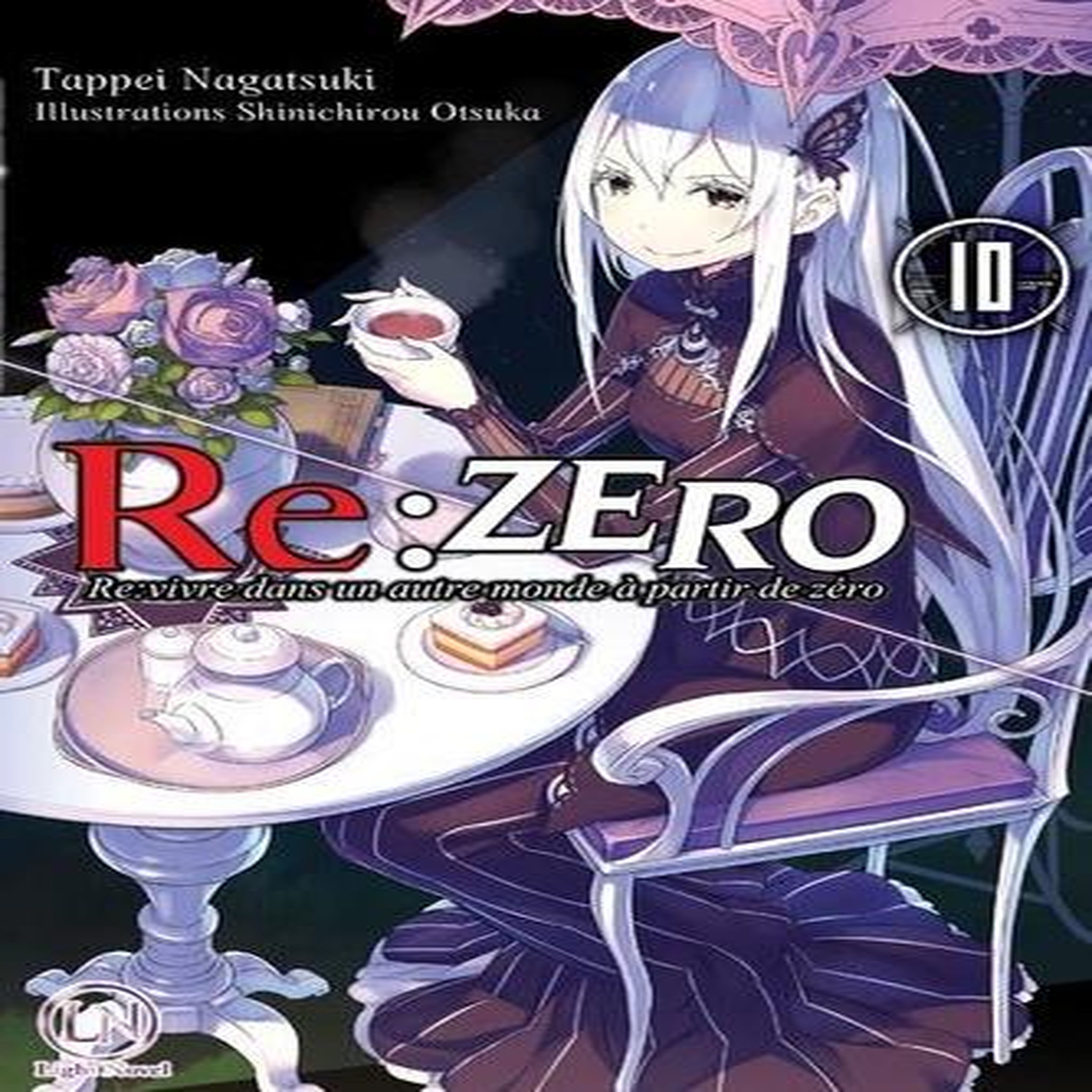 RE:ZERO - RE:VIVRE DANS UN AUTRE MONDE A PARTIR DE ZERO TOME 10 , Nagatsuki Tappei